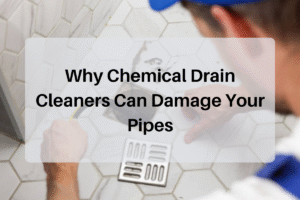 Why Chemical Drain Cleaners Can Damage Your Pipes